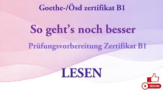 ZERTIFIKAT B1 So gehts noch besser  LESEN – Modelltest mit Lösungen [upl. by Nyliac]