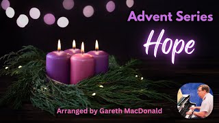 Gareth MacDonald Piano Advent Series  Hope [upl. by Laughlin]