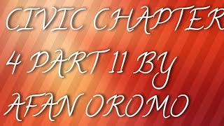 Civic chapter 4 part 11 by Afan Oromo [upl. by Swec]