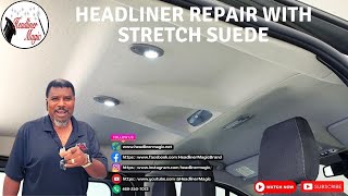 Headliner Repair With Stretch Suede [upl. by Gaiser]