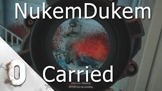 NukemDukem Gets Carried  Rainbow Six Siege [upl. by Ruenhcs]