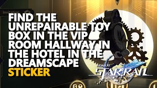 Find the unrepairable toy box in the VIP room hallway in the hotel in the Dreamscape Honkai [upl. by Verney147]