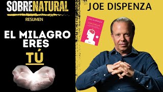 Resumen del Libro SOBRENATURAL de JOE DISPENZA [upl. by Standley]