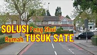 FENG SHUI  SOLUSI RUMAH TUSUK SATE [upl. by Kramal705]