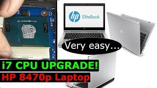 How to upgrade Laptop to i7 CPU HP Elite Book 8470p 8460p 8440p [upl. by Sherwood]