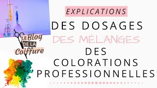 COMMENT FAIRE les MÉLANGES des COLORATIONS professionnelles selon les dosages [upl. by Secnirp]