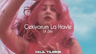 Lil Zey  Çekiyorum La Havle  Halil Yıldırım Remix [upl. by Danyelle]