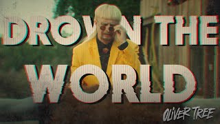 Oliver Tree  Drown The World [upl. by Skell]