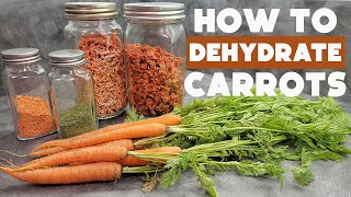 How to Dehydrate Carrots 4 ways  Dehydrated Food for the Pantry  LongTerm Storage [upl. by Annaeoj]