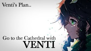 Go to the Cathedral with Venti Ventis plan  Genshin impact [upl. by Eart639]