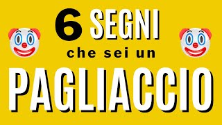 6 segni che sei un pagliaccio [upl. by Blessington]