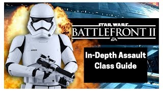 Star Wars Battlefront 2 InDepth Assault Class Guide [upl. by Nawiat]