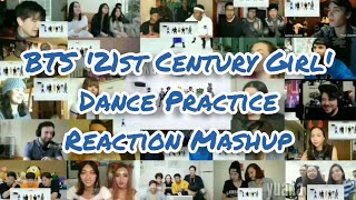 BTS 21st Century Girl Dance Practice  Reaction Mashup [upl. by Enitnemelc]