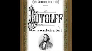 Litolff  Concerto Symphonique No 3 In Eflat Major [upl. by Stamata320]