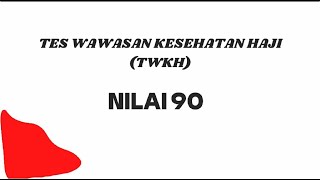 Nilai 90 Tes Wawasan Kesehatan Haji TWKH 2023 [upl. by Sana]