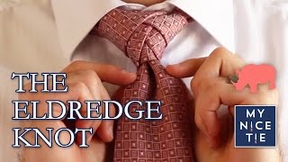 How to Tie a Tie THE ELDREDGE KNOT slowbeginner  How to Tie the Eldredge Knot [upl. by Aydni]