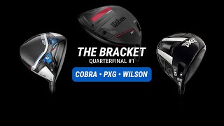 THE BRACKET BEGINS  PXG vs COBRA vs WILSON [upl. by Jarrad818]