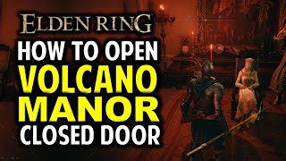 Volcano Manor How to Open the Closed Door in Volcano Manor  Elden Ring [upl. by Meehsar]