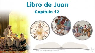 JUAN Capítulo 12  La Biblia  Reavivados por tu palabra Hedjusan [upl. by Elraet]