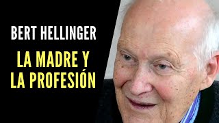 Bert Hellinger La madre y la profesión [upl. by Amairam580]