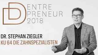 Dentrepreneur 2018  Kandidat Dr Stephan Ziegler [upl. by Straus6]