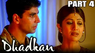 Dhadkan 2000 Part 4  Bollywood Romantic Full Movie l Akshay Kumar Sunil Shetty Shilpa Shetty [upl. by Ytitsahc]