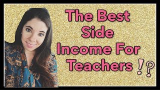 The Best Side Income As A Teacher Work From Home [upl. by Ahset]