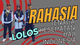 Rahasia Lolos Tenaga Kesehatan Haji Indonesia [upl. by Trauts]