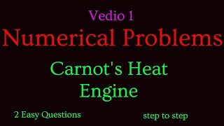 Numerical Problems Based Carnots Engine Heat Engine  Video 1  Thermal Physics [upl. by Hnaht]