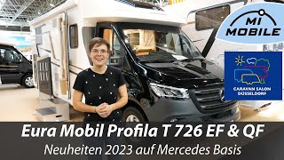 Messeneuheit  Eura Mobil Profila T 726 EF und QF  auf Mercedes Basis  Face to Face Raumbad [upl. by Aissatsan]