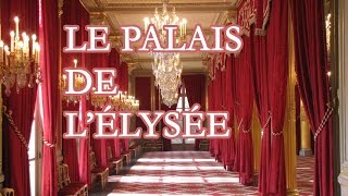 Découvrez le palais de lÉlysée fief du président de la République [upl. by Oreste]