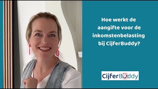 Hoe werkt de aangifte voor de inkomstenbelasting bij CijferBuddy [upl. by Kelby911]