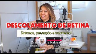 Descolamento de Retina  Sintomas prevenção e Tratamento [upl. by Jenifer]