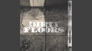 Dirty Floors feat 1K Phew [upl. by Hawger]