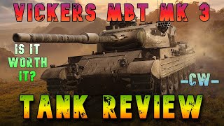 Vickers MBT MK3 Is It Worth It Tank Review CW ll Wot Console  World of Tanks Modern Armor [upl. by Enautna546]