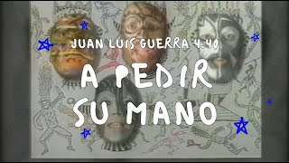 Juan Luis Guerra 440  A Pedir Su Mano Con Letra [upl. by Lemmie]