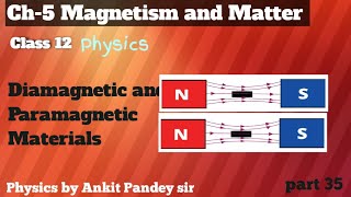 Properties of Diamagnetic and Paramagnetic materialsCh5 Magnetism and Matterclass 12 [upl. by Ellatsyrc]