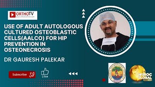 Use of Adult Autologous Cultured Osteoblastic CellsAALCO   Dr Gauresh Palekar [upl. by Lamar]