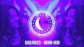 Badjokes  Horn Hub [upl. by Brodsky95]