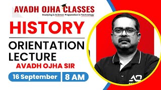 Orientation Lecture  History  Gs Foundation Batch  By Avadh Ojha avadhojhaclasses [upl. by Aerdna]