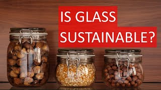 Is Glass Really An EcoFriendly Material [upl. by Llertrac]