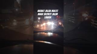 Jangan biasakan kalau lagi macet main srobot jalur lawan shortvideo pengendaramobil sopirlintas [upl. by Appleby]