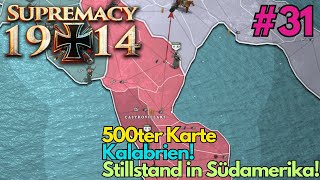 Stillstand in Südamerika Supremacy 1914 500ter Karte 31 Kalabrien [upl. by Bruni148]