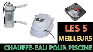 Les 5 Meilleur Chauffe eau Pour Piscine 2021 [upl. by Akitahs]