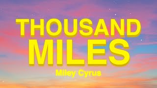 Miley Cyrus  Thousand Miles Lyrics ft Brandi Carlile [upl. by Alyn]