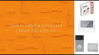 BTicino  how to install a connected Classe 300 video kit [upl. by Sirod]