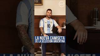 La nueva camiseta de la Selección Argentina presentada por Leo Messi 😍 [upl. by Ddart]