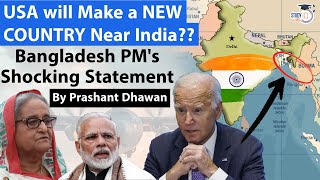 USA will Make a NEW COUNTRY Near India Bangladesh PMs Shocking Statement  By Prashant Dhawan [upl. by Rodavlas]