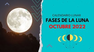 ▶️ CALENDARIO LUNAR OCTUBRE 2022 ✅ TODAS LAS FASES DE LA LUNA EN OCTUBRE  FASES LUNARES 2023 [upl. by Beaston]