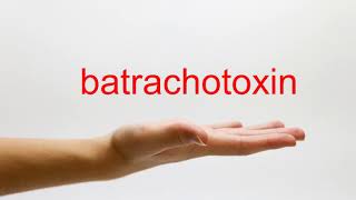 How to Pronounce batrachotoxin  American English [upl. by Avahc961]